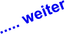 ..... weiter